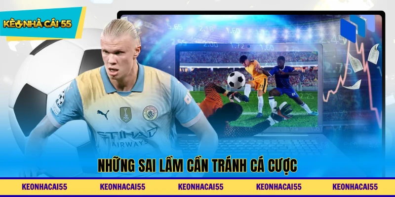 Những sai lầm cần tránh cá cược